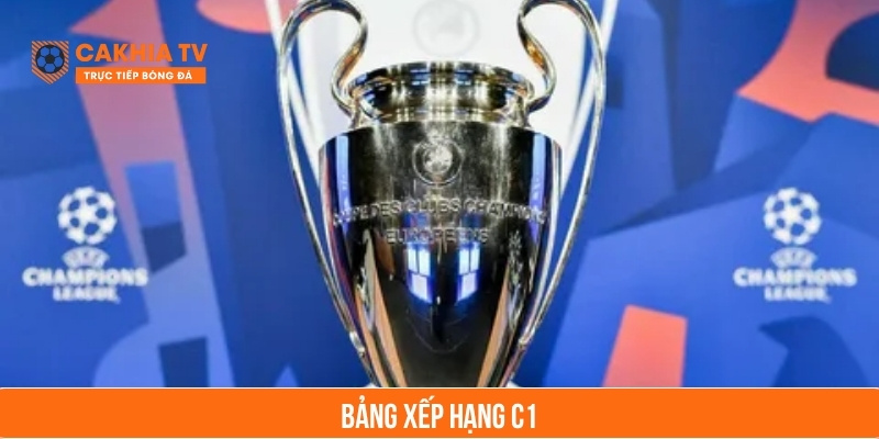 bảng xếp hạng c1