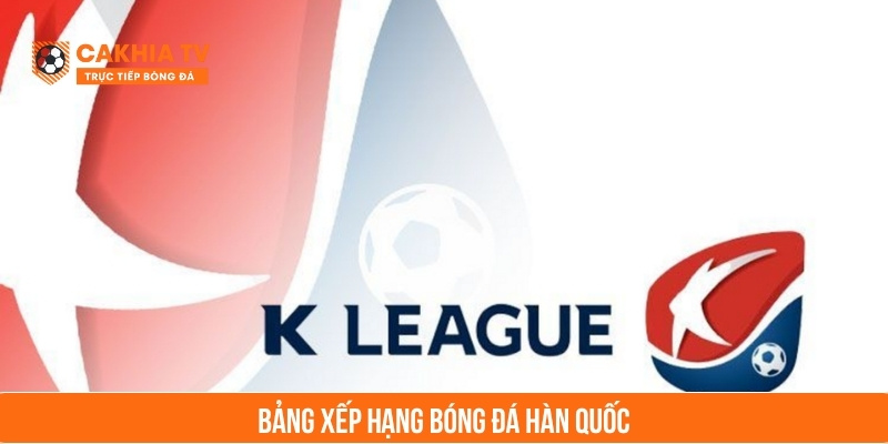 bảng xếp hạng hàn quốc