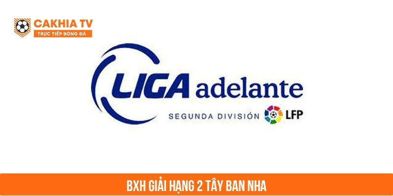 bảng xếp hạng hạng 2 tây ban nha