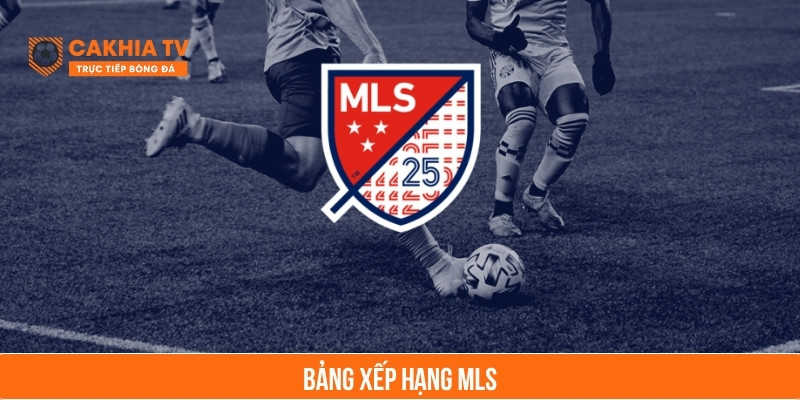 bảng xếp hạng mls