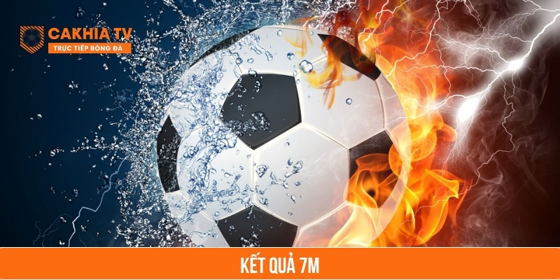 Kết quả 7M