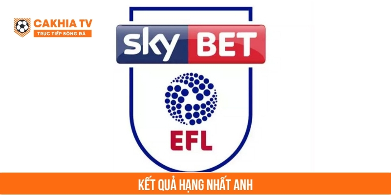 kết quả hạng nhất anh