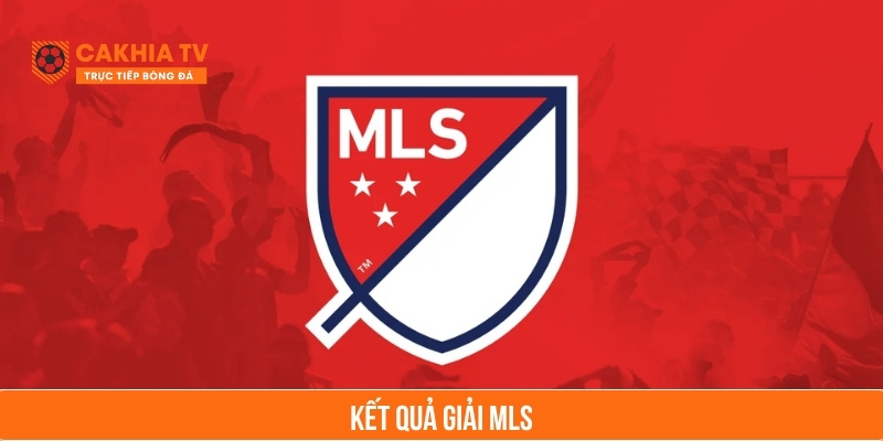 kết quả mls