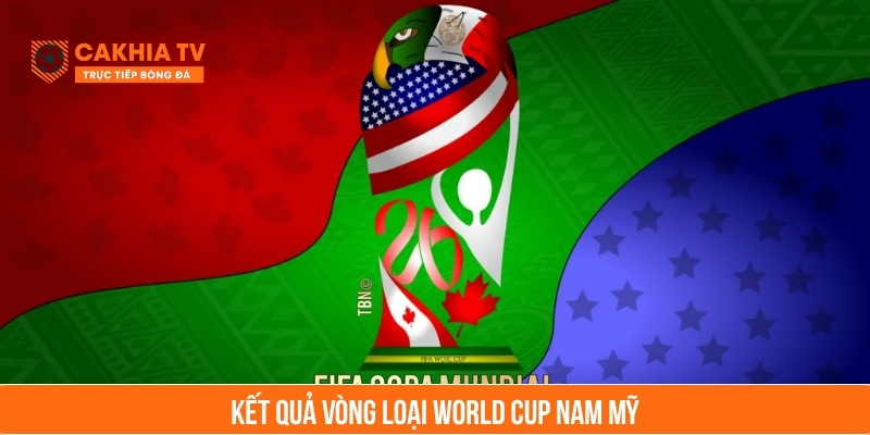 kết quả vòng loại world cup nam mỹ